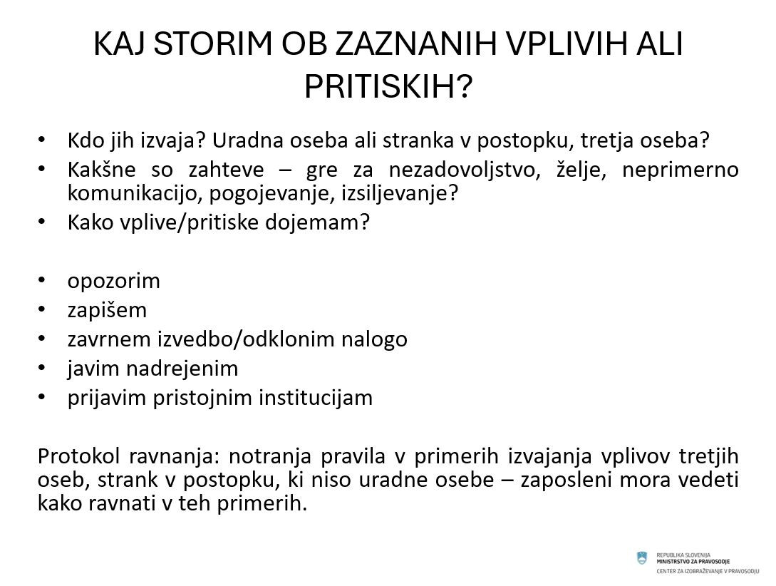 Kako ravnati ob zaznavi pritiskov in nedovoljenih vplivov?
